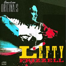 Lefty Frizzell: Look What Thoughts Will do (Album Version)