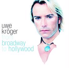 Uwe Kröger: From Broadway To Hollywood