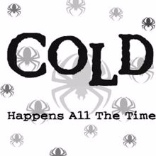 CoLd: Happens All The Time (Online commercial single)