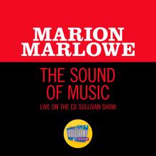 Marion Marlowe: The Sound Of Music (Live On The Ed Sullivan Show, November 29, 1959) (The Sound Of MusicLive On The Ed Sullivan Show, November 29, 1959)