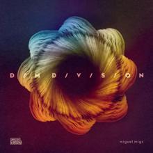 Miguel Migs: Dim Division