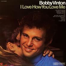 Bobby Vinton: I Love How You Love Me