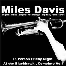 Miles Davis: In Person Friday Night at the Blackhawk, Complete, Vol. 1