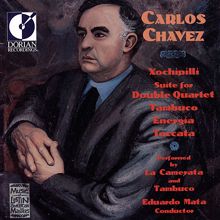 Eduardo Mata: Chavez, C.: Xochipilli / La Hija De Colquide Suite / Tambuco / Energia / Toccata