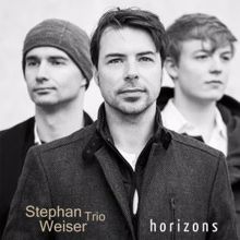 Stephan Weiser Trio: Horizons