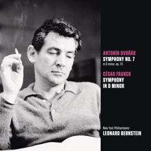 Leonard Bernstein: Dvorák: Symphony No. 7 in D Minor, Op. 70 - Franck: Symphony in D Minor