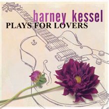 Barney Kessel: What Is There To Say?