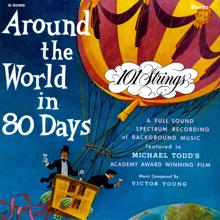 101 Strings Orchestra: Around the World, Pt. 1 (From "Around the World in 80 Days")