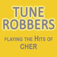 Tune Robbers: Tune Robbers Playing the Hits of Cher