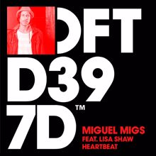 Miguel Migs, Lisa Shaw: Heartbeat (feat. Lisa Shaw {Prince Club In The House Vocal Mix])