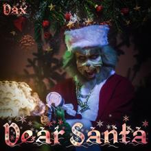 Dax: Dear Santa