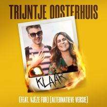 Trijntje Oosterhuis: Klaar (feat. Vjèze Fur) (Alternatieve Versie)