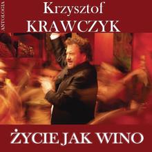 Krzysztof Krawczyk: Życie jak wino (Krzysztof Krawczyk Antologia)