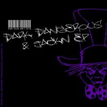 Various Artists: Dark, Dangerous &amp; Jackin&#039;