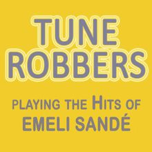 Tune Robbers: Tune Robbers Playing the Hits of Emeli Sandè