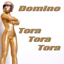 Domino: Tora Tora Tora