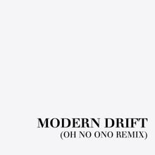 Efterklang: Modern Drift (Oh No Ono Remix)