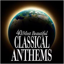 Various Artists: 40 Most Beautiful Classical Anthems