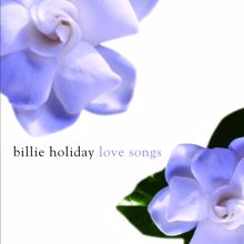 Billie Holiday: The Man I Love