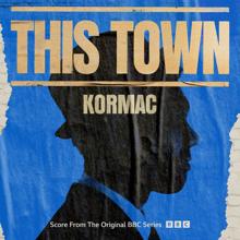 Kormac: This Town (Score From The Original BBC Series) (This TownScore From The Original BBC Series)