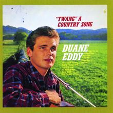 Duane Eddy: "Twang" A Country Song (With Bonus Tracks)