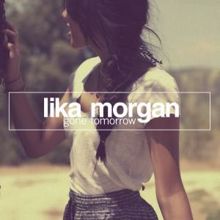 Lika Morgan: Gone Tomorrow