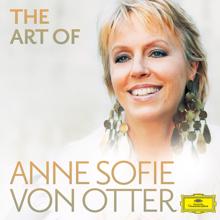 Anne Sofie von Otter: The Art Of Anne Sofie Von Otter