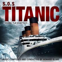 Howard Blake: S.O.S. Titanic (Original Film Soundtrack)