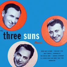 The Three Suns: The Three Suns Present