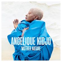 Angelique Kidjo: Mother Nature