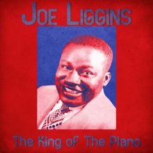 Joe Liggins: The King of The Piano (Remastered)