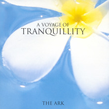 The Ark: The Voyage Of Tranquility