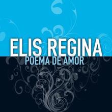 Elis Regina: Poema de Amor