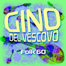 Gino Del Vescovo: Folk '60