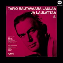 Tapio Rautavaara: Tapio Rautavaara laulaa ja laulattaa 2