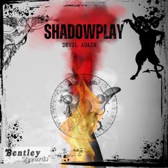 Shadowplay: Devil Again