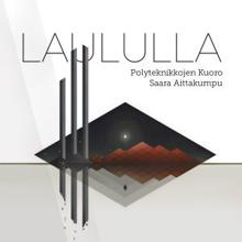 Polyteknikkojen Kuoro: Laululla II: Suu suella, pää revolla