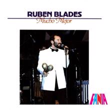 Rubén Blades: Mucho Mejor