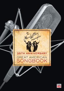 THE MANHATTAN TRANSFER: 35th Anniversary: Great American Songbook