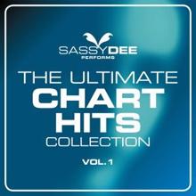 Sassydee: The Ultimate Chart Hits Collection Vol. 1