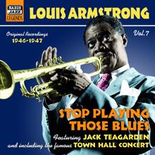 Louis Armstrong: Armstrong, Louis: Stop Playing Those Blues (1946-1947)