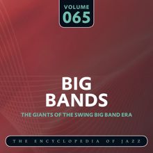 Benny Goodman and His Orchestra: Big Band- The World's Greatest Jazz Collection, Vol. 65