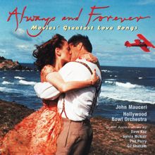 Hollywood Bowl Orchestra: Always & Forever: Movies' Greatest Love Songs (John Mauceri - The Sound of Hollywood Vol. 13) (Always & Forever: Movies' Greatest Love SongsJohn Mauceri - The Sound of Hollywood Vol. 13)