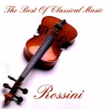 Various Artists: The Best Of Classical Music / Rossini