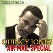 Quincy Jones: Air Mail Special (Remastered)