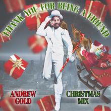 Andrew Gold: Thank You for Being a Friend (Merry Christmas Version)