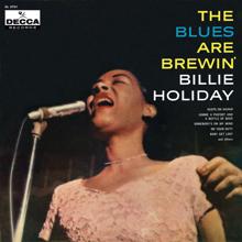 Billie Holiday: The Blues Are Brewin'