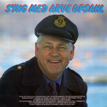 Arve Opsahl: Syng Med Arve Opsahl