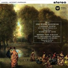 Herbert von Karajan: Mozart: Serenade No. 13, Ave verum corpus, German Dances -  Handel: Water Music