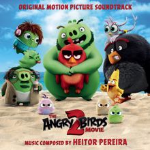 Heitor Pereira: Angry Birds 2 (Original Motion Picture Soundtrack)